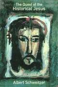 The Quest of the Historical Jesus - Paperback
