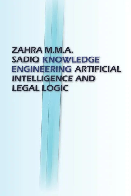 Knowledge Engineering: Artificial Intelligence and Legal Logic - Paperback