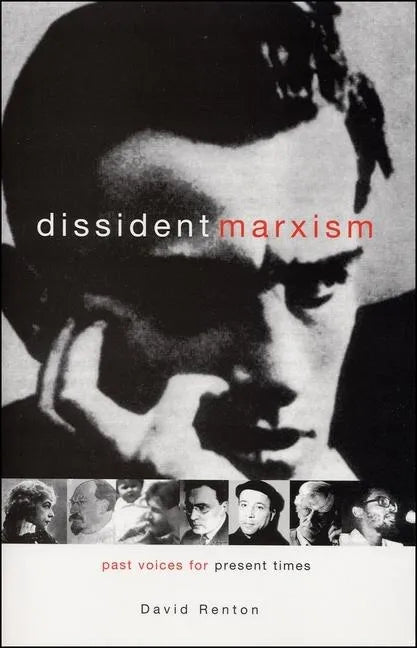 Dissident Marxism: Past Voices for Present Times - Paperback
