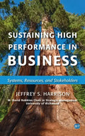Sustaining High Performance in Business: Systems, Resources, and Stakeholders - Hardcover