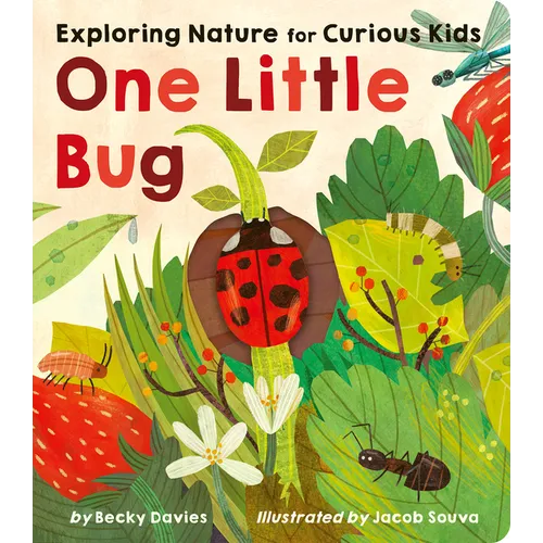 One Little Bug: Exploring Nature for Curious Kids - Board Book