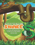 The Step-by-Step Way to Draw Snake: A Fun and Easy Drawing Book to Learn How to Draw Snakes - Paperback