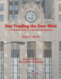 Day Trading the Dow Mini: A Practical Guide for Market Participation (Second Edition) - Paperback