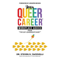 Your Queer Career(R): Workplace Advice from "The Gay Leadership Dude(R)" - Paperback