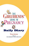 The Girlfriends' Guide to Pregnancy Daily Diary - Paperback