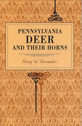Pennsylvania Deer and Their Horns - Paperback
