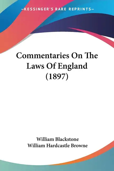Commentaries on the Laws of England (1897) - Paperback