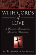 With Cords of Love: A Wesleyan Response to Religious Pluralism - Paperback
