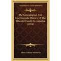 The Genealogical And Encyclopedic History Of The Wheeler Family In America (1914) - Hardcover