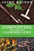 Composting: The Complete Gardeners Guide - Paperback
