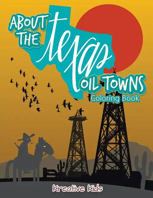 About the Texas Oil Towns Coloring Book - Paperback