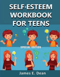 Self-Esteem Workbook for Teens: How to improve Self Confidence 100 Pages Special Edition - Paperback