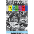 For the First Time on Television... (hardback) - Hardcover