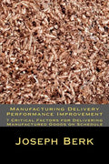 Manufacturing Delivery Performance Improvement - Paperback