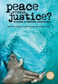 Peace Versus Justice?: The Dilemmas of Transitional Justice in Africa - Paperback