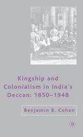 Kingship and Colonialism in India's Deccan 1850-1948 - Hardcover