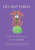 Lily-Butterfly: And the Path of Life's Experiences - Hardcover