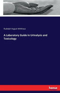 A Laboratory Guide in Urinalysis and Toxicology - Paperback