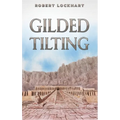 Gilded Tilting - Hardcover