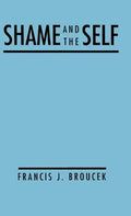 Shame and the Self - Hardcover