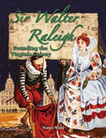 Sir Walter Raleigh: Founding the Virginia Colony - Paperback