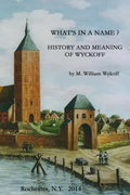 What's in a Name? History and Meaning of Wyckoff - Paperback