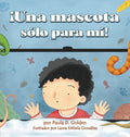 ¡Una mascota sólo para mí! - Hardcover