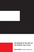 The Problem of the Unity of the Sciences: Bacon to Kant - Paperback