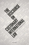 The Discourse on Customary International Law - Paperback
