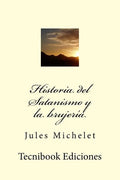 Historia del Satanismo Y La Brujer - Paperback