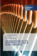 The Expert Guide On The MTHFR Gene: Genetics & Health Implications - Paperback