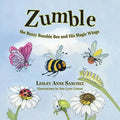Zumble the Buzzy Bumble Bee and His Magic Wings - Paperback