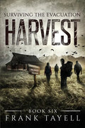 Surviving The Evacuation, Book 6: Harvest - Paperback