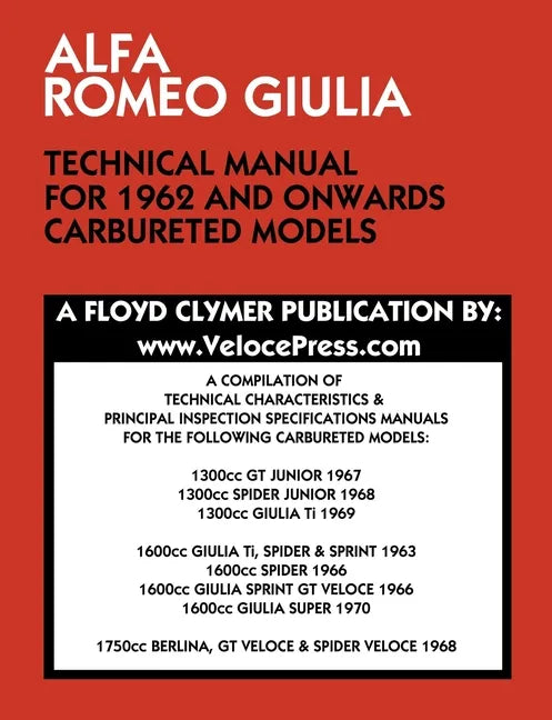 Alfa Romeo Giulia Technical Manual for 1962 and Onwards Carbureted Models - Paperback