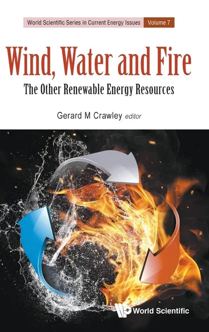 Wind, Water and Fire: The Other Renewable Energy Resources - Hardcover