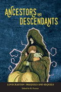 Ancestors and Descendants: Lovecraftian Prequels and Sequels - Paperback