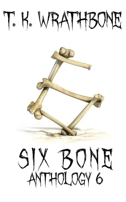 Six Bone: Anthology 6 - Paperback
