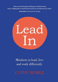 Lead In: Mindsets to lead, live and work differently - Paperback
