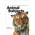 Animal Subjects: An Ethical Reader in a Posthuman World - Paperback