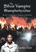 The Silver Vampire- Rhamphorhynchus: Book 2 of the Silver Vampire Chronicles - Hardcover