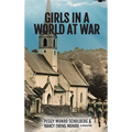 Girls in a World at War - Hardcover