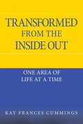 Transformed from the Inside Out: One Area of Life at a Time - Paperback