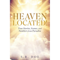 Heaven Located!: True Stories, Scenes, and Numbers from Paradise - Paperback