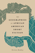 The Geographies of African American Short Fiction - Paperback
