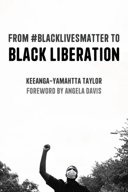 From #Blacklivesmatter to Black Liberation (Expanded Second Edition) - Hardcover