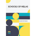 Schools Of Hellas: An Essay On The Practice And Theory Of Ancient Greek Education From 600 To 300 B.C. Edited By M. J. Rendall With A Preface By A. W. - Paperback