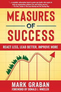 Measures of Success: React Less, Lead Better, Improve More - Paperback