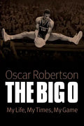 Big O: My Life, My Times, My Game - Paperback