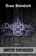 Death Metal Epic (Book Three: Sinister Synthesizer) - Paperback