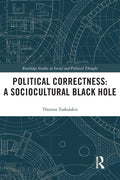 Political Correctness: A Sociocultural Black Hole - Paperback